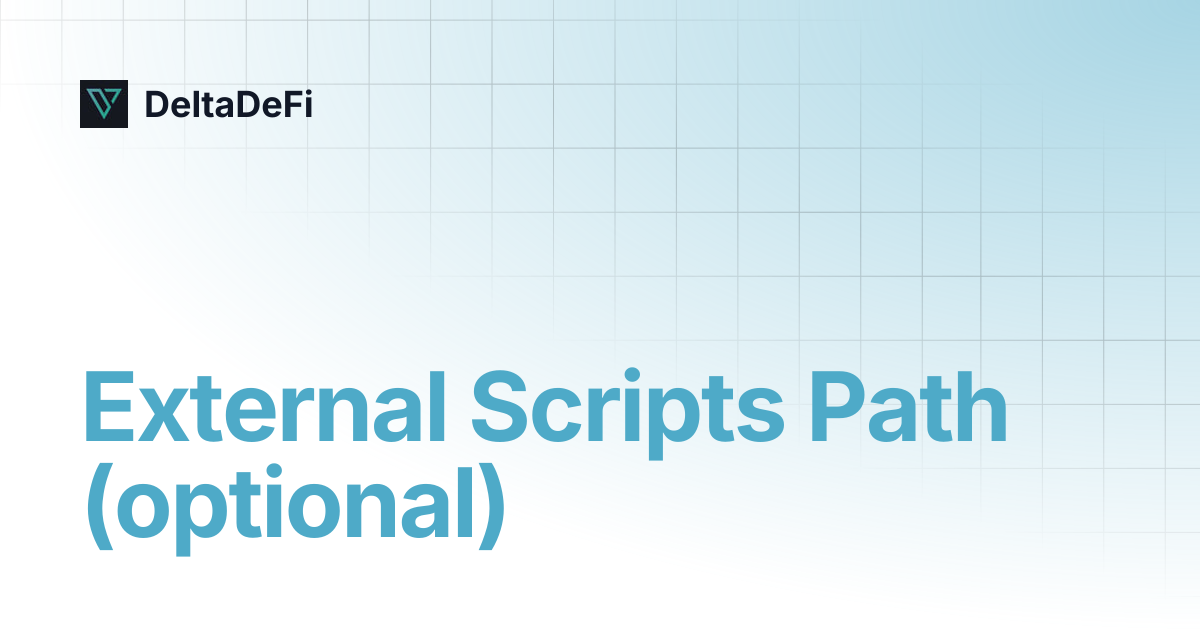 External Scripts Path (optional) | DeltaDeFi