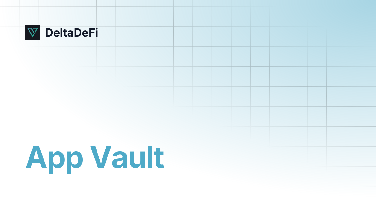 App Vault | DeltaDeFi